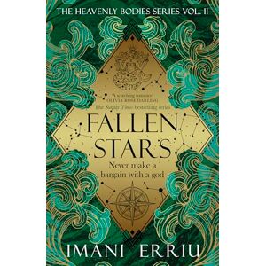 Erriu, Imani Fallen Stars: The new celestial fantasy romance in the Sunday Times bestselling Heavenly Bodies series: 2 (Heavenly Bodies, 2) Erriu, Imani Fallen Stars: The new celestial fantasy romance in the Sunday Times bestselling Heavenly Bodies series: 2 (Heavenly Bodies, 2)