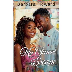 Howard, Barbara My Sweet Escape Howard, Barbara My Sweet Escape