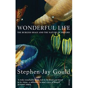 Gould, Stephen Jay Wonderful Life: The Burgess Shale and the History of Nature Gould, Stephen Jay Wonderful Life: The Burgess Shale and the History of Nature