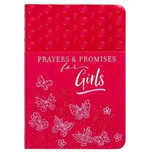 Broadstreet Publishing Group LLC Prayers & Promises for Girls Imitation Leather February 1, 2017 Broadstreet Publishing Group LLC Prayers & Promises for Girls Imitation Leather February 1, 2017
