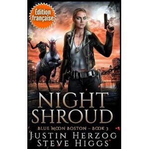 Herzog, Justin Night Shroud (édition française): Enquêtes Blue Moon Boston Livre 3 Herzog, Justin Night Shroud (édition française): Enquêtes Blue Moon Boston Livre 3