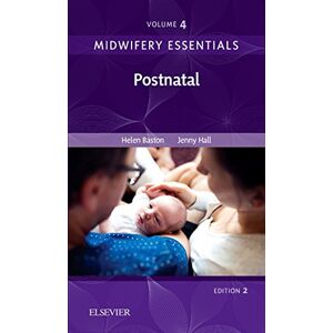 Baston BA(Hons) MMedSci PhD PGDipEd ADM RN RM, Helen Midwifery Essentials: Postnatal: Volume 4 (Volume 4) (Midwifery Essentials, Volume 4) Baston BA(Hons) MMedSci PhD PGDipEd ADM RN RM, Helen Midwifery Essentials: Postnatal: Volume 4 (Volume 4) (Midwifery Essentials, Volume 4)