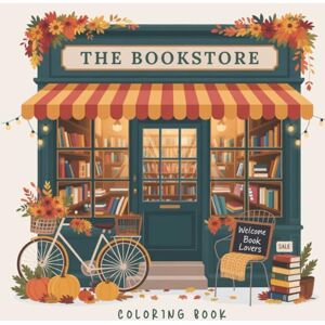 lotje, little Autumn Bookstore Cozy Autumn Coloring Book for Teens & Adults: Ein Malbuch, so gemütlich wie dein Lieblingsbuchladen im Herbst voller Wärme, Magie und Geschichten, die auf dich warten. lotje, little Autumn Bookstore Cozy Autumn Coloring Book for Teens & Adults: Ein Malbuch, so gemütlich wie dein Lieblingsbuchladen im Herbst voller Wärme, Magie und Geschichten, die auf dich warten.