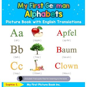S, Sophia My First German Alphabets Picture Book with English Translations: Bilingual Early Learning & Easy Teaching German Books for Kids: 1 (Teach & Learn Basic German Words for Children) S, Sophia My First German Alphabets Picture Book with English Translations: Bilingual Early Learning & Easy Teaching German Books for Kids: 1 (Teach & Learn Basic German Words for Children)