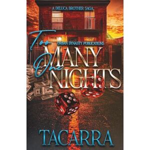 Tacarra Too Many One Nights: A DeLuca Brother Saga: 1 Tacarra Too Many One Nights: A DeLuca Brother Saga: 1