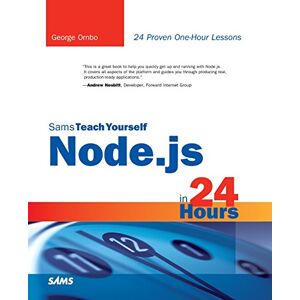 Ornbo, George Sams Teach Yourself Node.js in 24 Hours (Sams Teach Yourself -- Hours) Ornbo, George Sams Teach Yourself Node.js in 24 Hours (Sams Teach Yourself -- Hours)