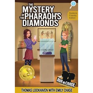 Lockhaven, Thomas The Mystery of the Pharaoh's Diamonds (Book 1): Dyslexia-Friendly Edition: Ava & Carol Detective Agency (Ava & Carol Detective Agency (Dyslexia-Friendly Edition)) Lockhaven, Thomas The Mystery of the Pharaoh's Diamonds (Book 1): Dyslexia-Friendly Edition: Ava & Carol Detective Agency (Ava & Carol Detective Agency (Dyslexia-Friendly Edition))