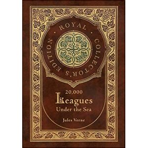 Verne, Jules 20,000 Leagues Under the Sea (Royal Collector's Edition) (Case Laminate Hardcover with Jacket) Verne, Jules 20,000 Leagues Under the Sea (Royal Collector's Edition) (Case Laminate Hardcover with Jacket)