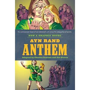 Santino, Charles Ayn Rand's Anthem: The Graphic Novel Santino, Charles Ayn Rand's Anthem: The Graphic Novel
