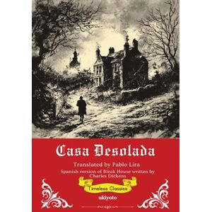 Casa Desolada Spanish Translation of Bleak House Casa Desolada Spanish Translation of Bleak House
