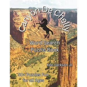 Jackson Canyon de Chelly Word Search Puzzle Book: Fun Puzzles Themed Around the Navajo Nation, Ancient Cliff Dwellings, Spider Rock, and More 8.5 x 11 ... History Buffs, and National Park Fans. Jackson Canyon de Chelly Word Search Puzzle Book: Fun Puzzles Themed Around the Navajo Nation, Ancient Cliff Dwellings, Spider Rock, and More 8.5 x 11 ... History Buffs, and National Park Fans.