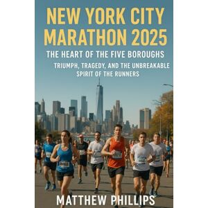 Philips New York City Marathon 2025 The Heart of the Five Boroughs: Triumph, Tragedy, and the Unbreakable Spirit of the Runners Philips New York City Marathon 2025 The Heart of the Five Boroughs: Triumph, Tragedy, and the Unbreakable Spirit of the Runners