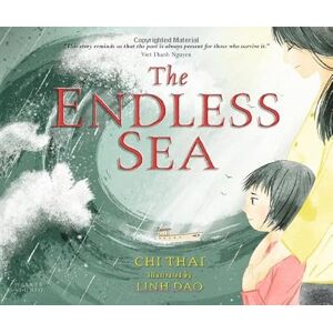Thai, Chi The Endless Sea: A beautifully illustrated, poignant true picture book story of one refugee family's perilous journey from Vietnam (Walker Studio, 1) Thai, Chi The Endless Sea: A beautifully illustrated, poignant true picture book story of one refugee family's perilous journey from Vietnam (Walker Studio, 1)