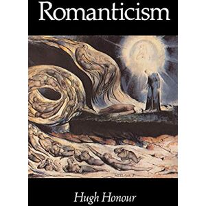 Honour, Hugh Romanticism (Icon Editions) Honour, Hugh Romanticism (Icon Editions)