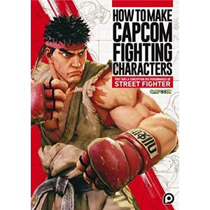 Capcom How to Make Fighting Characters: Tout sur la conception des personnages de Street Fighter Capcom How to Make Fighting Characters: Tout sur la conception des personnages de Street Fighter
