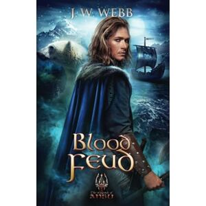 Webb, J.W. Blood Feud: A Legends of Ansu Novel (Fall of Legends) Webb, J.W. Blood Feud: A Legends of Ansu Novel (Fall of Legends)