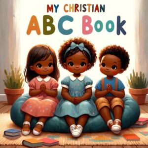 Housen, Ms Jennifer My Christian ABC Book Housen, Ms Jennifer My Christian ABC Book