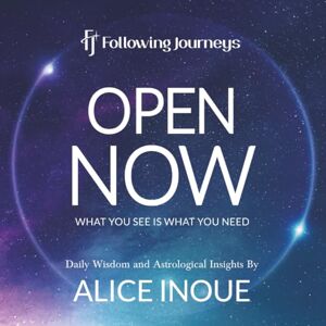Inoue, Alice Open Now: What You See is What You Need Inoue, Alice Open Now: What You See is What You Need