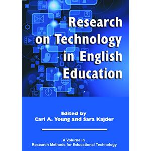 Information Age Publishing Research on Technology in English Education (Research, Innovation and Methods in Educational Technology) Information Age Publishing Research on Technology in English Education (Research, Innovation and Methods in Educational Technology)