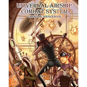 Metze, Steven E. Universal Airship Combat System Metze, Steven E. Universal Airship Combat System