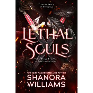 Williams, Shanora Lethal Souls: A Dark Romantic Fantasy (The Tether Trilogy) Williams, Shanora Lethal Souls: A Dark Romantic Fantasy (The Tether Trilogy)