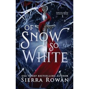 Rowan, Sierra Of Snow So White: A Reverse Harem Fantasy Romance: 1 (Forever After: Crimson Snow) Rowan, Sierra Of Snow So White: A Reverse Harem Fantasy Romance: 1 (Forever After: Crimson Snow)