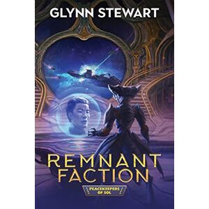 Stewart, Glynn Remnant Faction: 5 (Peacekeepers of Sol) Stewart, Glynn Remnant Faction: 5 (Peacekeepers of Sol)