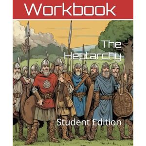 Links, Academic The Heptarchy Curriculum Workbook: Student Edition (World History Curriculum Workbooks) Links, Academic The Heptarchy Curriculum Workbook: Student Edition (World History Curriculum Workbooks)