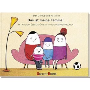 Glistrup, Karen Das ist meine Familie!: Mit Kindern über Gefühle im Familienalltag sprechen. Familienformen und Geschlechterrollen: Mitmachbuch für Kinder ab 3 Jahren. Ideal für Kita und Sozialarbeit Glistrup, Karen Das ist meine Familie!: Mit Kindern über Gefühle im Familienalltag sprechen. Familienformen und Geschlechterrollen: Mitmachbuch für Kinder ab 3 Jahren. Ideal für Kita und Sozialarbeit