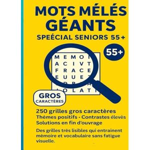 Marchand, Hélène Mots Mêlés Géants – Spécial Seniors 55+ : 250 grilles très gros caractères, contraste élevé, solutions en fin d’ouvrage: Très gros caractères · 250 ... · Lisibilité maximale · 250 mots mêlés Marchand, Hélène Mots Mêlés Géants – Spécial Seniors 55+ : 250 grilles très gros caractères, contraste élevé, solutions en fin d’ouvrage: Très gros caractères · 250 ... · Lisibilité maximale · 250 mots mêlés