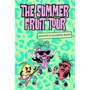 Colorings, Mindful Anxiety Journal & Activity Book: Summer Fruit Tour Colorings, Mindful Anxiety Journal & Activity Book: Summer Fruit Tour
