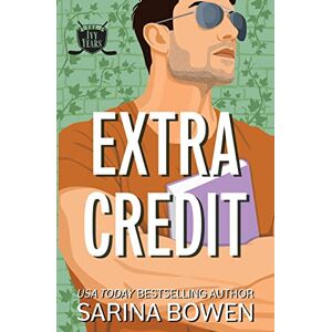 Bowen, Sarina Extra Credit: Three Ivy Years Novellas: 6 (The Ivy Years) Bowen, Sarina Extra Credit: Three Ivy Years Novellas: 6 (The Ivy Years)