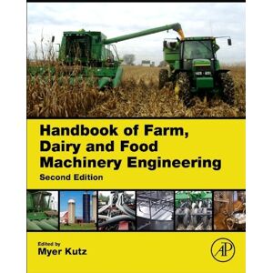 Academic Press Handbook of Farm, Dairy and Food Machinery Engineering Academic Press Handbook of Farm, Dairy and Food Machinery Engineering