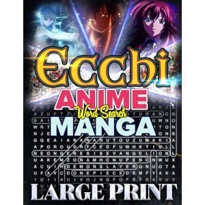 Bayi's Boundless Tales The Ultimate Ecchi Anime & Manga Word Search Book: 1000 Puzzles Full of Fun & Adventure: Word Search Puzzles for Ecchi Anime & Manga Fans Large ... 50 Themed Puzzles (Anime and Manga Genre) Bayi's Boundless Tales The Ultimate Ecchi Anime & Manga Word Search Book: 1000 Puzzles Full of Fun & Adventure: Word Search Puzzles for Ecchi Anime & Manga Fans Large ... 50 Themed Puzzles (Anime and Manga Genre)