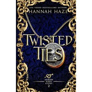 Haze, Hannah Twisted Ties (The Arrow Hart Academy) Haze, Hannah Twisted Ties (The Arrow Hart Academy)