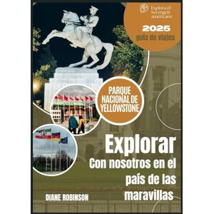 Robinson PARQUE NACIONAL DE YELLOWSTONE GUÍA DE VIAJE 2025: Explora la naturaleza de Estados Unidos, rutas panorámicas, vida silvestre, senderismo y consejos de expertos para tu viaje. Robinson PARQUE NACIONAL DE YELLOWSTONE GUÍA DE VIAJE 2025: Explora la naturaleza de Estados Unidos, rutas panorámicas, vida silvestre, senderismo y consejos de expertos para tu viaje.