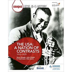 Quinn, Rob Eduqas GCSE (9-1) History The USA: A Nation of Contrasts 1910-1929 Quinn, Rob Eduqas GCSE (9-1) History The USA: A Nation of Contrasts 1910-1929