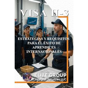 Labrador, Edward VISA H-3: ESTRATEGIAS Y REQUISITOS PARA EL ÉXITO DE APRENDICES INTERNACIONALES Labrador, Edward VISA H-3: ESTRATEGIAS Y REQUISITOS PARA EL ÉXITO DE APRENDICES INTERNACIONALES