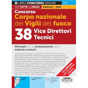 AA.VV. Concorso Corpo nazionale dei Vigili del Fuoco 38 Vice Direttori Tecnici Manuale per la preparazione AA.VV. Concorso Corpo nazionale dei Vigili del Fuoco 38 Vice Direttori Tecnici Manuale per la preparazione