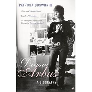 Bosworth, Patricia Diane Arbus Bosworth, Patricia Diane Arbus