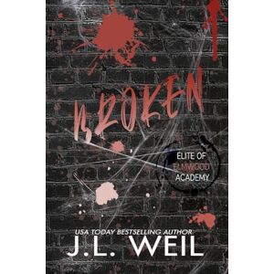 Weil, J L Broken: Special Edition: 3 (Elite of Elmwood Discreet) Weil, J L Broken: Special Edition: 3 (Elite of Elmwood Discreet)