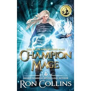 Collins, Ron Champion Mage (Saga of the God-Touched Mage: 10th Anniversary Edition) Collins, Ron Champion Mage (Saga of the God-Touched Mage: 10th Anniversary Edition)