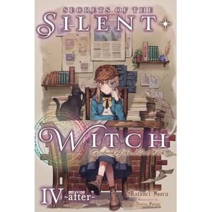 Isora, Matsuri Secrets of the Silent Witch, Vol. 4.5 -after-: Casebook of the Silent Witch Isora, Matsuri Secrets of the Silent Witch, Vol. 4.5 -after-: Casebook of the Silent Witch
