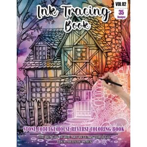 REESE, WESLEY Ink Tracing Book: Stress relief reverse Stone Cottage House ink tracing book for adults: mindfully Follow white lines to Uncover 35 Stone Cottage ... a perfect gift for Stone House lovers(Vol-2) REESE, WESLEY Ink Tracing Book: Stress relief reverse Stone Cottage House ink tracing book for adults: mindfully Follow white lines to Uncover 35 Stone Cottage ... a perfect gift for Stone House lovers(Vol-2)