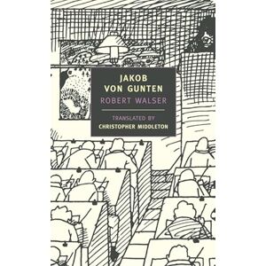 Walser, Robert Jakob von Gunten: 10 (New York Review Books (Paperback)) Walser, Robert Jakob von Gunten: 10 (New York Review Books (Paperback))