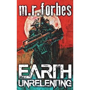 Forbes, M.R. Earth Unrelenting: Volume 2 (Forgotten Earth) Forbes, M.R. Earth Unrelenting: Volume 2 (Forgotten Earth)