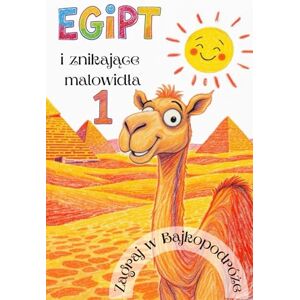 A., Bajkowy Zagraj w Bajkopodróże, Misja 1: Egipt i znikające malowidła.: Interaktywna Bajka i Gra dla Dzieci.: Egipt i znikające malowidla.: Interaktywna Bajka i Gra dla Dzieci. A., Bajkowy Zagraj w Bajkopodróże, Misja 1: Egipt i znikające malowidła.: Interaktywna Bajka i Gra dla Dzieci.: Egipt i znikające malowidla.: Interaktywna Bajka i Gra dla Dzieci.