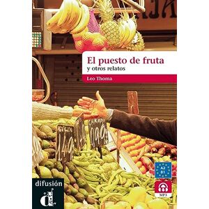 El puesto de frutas y otros relatos cortos El puesto de frutas y otros relatos cortos