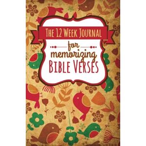 Frisby, Shalana The 12 Week Journal for Memorizing Bible Verses (Whimsical Flowers and Birds Cover): a homeschool workbook for hiding God’s Word in your heart Frisby, Shalana The 12 Week Journal for Memorizing Bible Verses (Whimsical Flowers and Birds Cover): a homeschool workbook for hiding God’s Word in your heart