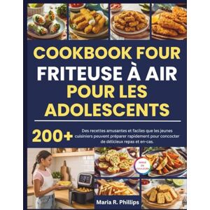 Philips COOKBOOK FOUR FRITEUSE À AIR POUR LES ADOLESCENTS: Des recettes amusantes et faciles que les jeunes cuisiniers peuvent préparer rapidement pour concocter de délicieux repas et en-cas. Philips COOKBOOK FOUR FRITEUSE À AIR POUR LES ADOLESCENTS: Des recettes amusantes et faciles que les jeunes cuisiniers peuvent préparer rapidement pour concocter de délicieux repas et en-cas.